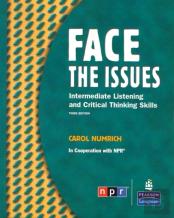Face The Issues: Intermediate Listening And Critical Thinking Skills (Student Book And Classroom Audio Cd)