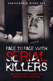 Face To Face With Serial Killers