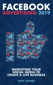 Facebook Advertising 2019: Marketing You