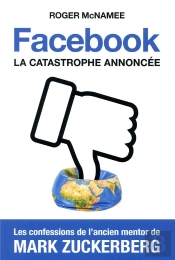 Facebook La Catastrohe Annoncee - Par L Ancien Mentor De Mark Zuckerberg