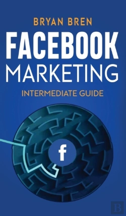 Bertrand.pt - Facebook Marketing - Intermediate Guide