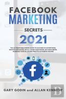 Facebook Marketing Secrets 2021