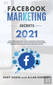 Facebook Marketing Secrets 2021