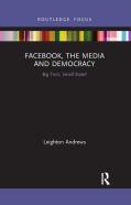 Facebook, The Media And Democracy