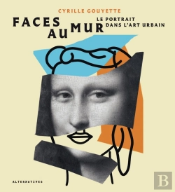 Bertrand.pt - Faces Au Mur : Le Portrait Dans L'Art Urbain