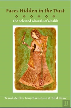 Bertrand.pt - Faces Hidden In The Dust: Selected Ghazals Of Ghalib