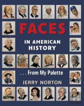 Faces In American History ... From My Palette