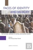 Faces Of Identity And Memory Â€“ The Cultural Heritage Of Central And Eastern Europe