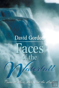 Bertrand.pt - Faces Of The Waterfall: Poems Of Love, Life, And The Light