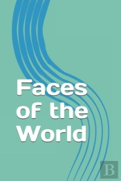 Faces Of The World