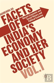 Facets Of India'S Economy And Her Society Volume I