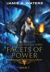 Facets Of Power  The Dragon Portal, #3