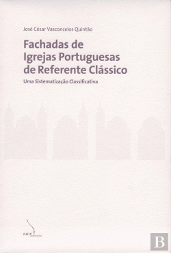 Bertrand.pt - Fachadas de Igrejas Portuguesas de Referente Clássico - Uma Sistematização Classificativa
