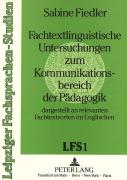 Fachtextlinguistische Untersuchungen Zum Kommunikationsbereich Der Paedagogik
