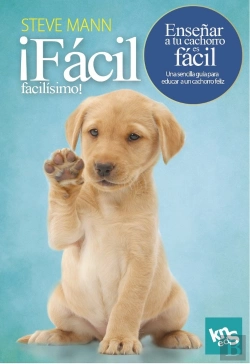 Bertrand.pt - ¡Facil, Facilisimo! Enseñar A Tu Cachorro Es Facil