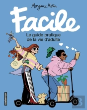 Facile : Le Guide Pratique De La Vie D'Adulte