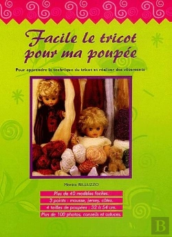 Bertrand.pt - Facile Le Tricot Pour Ma Poupée ; Pour Apprendre La Technique Du Tricot Et Réaliser Des Vêtements