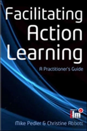 Facilitating Action Learning: A Practitioner'S Guide