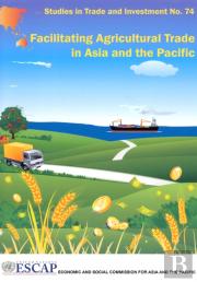 Facilitating Agricultural Trade In Asia And The Pacific