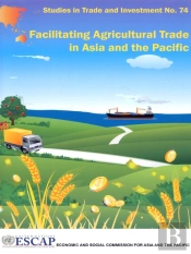 Facilitating Agricultural Trade In Asia And The Pacific