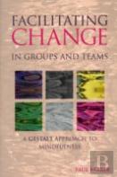 Facilitating Change In Groups And Teams