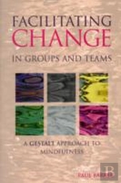 Facilitating Change In Groups And Teams