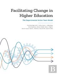 Facilitating Change In Higher Education