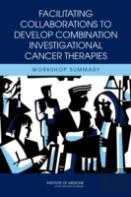 Facilitating Collaborations To Develop Combination Investigational Cancer Therapies
