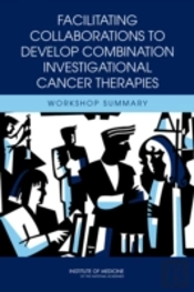 Facilitating Collaborations To Develop Combination Investigational Cancer Therapies