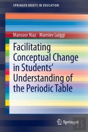 Facilitating Conceptual Change In Students' Understanding Of The Periodic Table