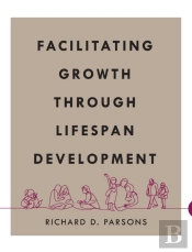 Facilitating Growth Through Lifespan Development