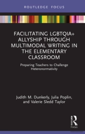 Facilitating Lgbtqia+ Allyship Through Multimodal Writing In The Elementary Classroom