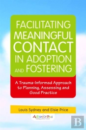 Facilitating Meaningful Contact In Adoption And Fostering