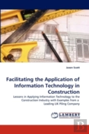 Facilitating The Application Of Information Technology In Construction