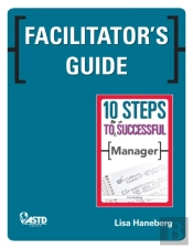 Facilitator'S Guide To 10 Steps To Be A Successful Manager