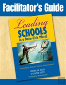 Bertrand.pt - Facilitator'S Guide To Leading Schools In A Data-Rich World