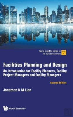 Bertrand.pt - Facilities Planning And Design: An Introduction For Facility Planners, Facility Project Managers And Facility Managers
