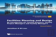 Facilities Planning And Design: An Introduction For Facility Planners, Facility Project Managers And Facility Managers