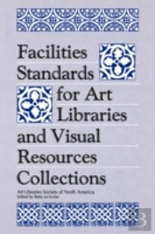 Facilities Standards For Art Libraries And Visual Resources Collections