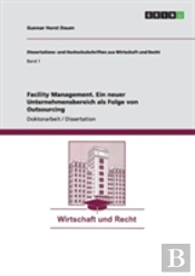 Facility Management - Ein Neuer Unternehmensbereich Als Folge Von Outsourcing