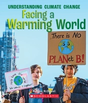 Facing A Warming World (A True Book: Understanding Climate Change)