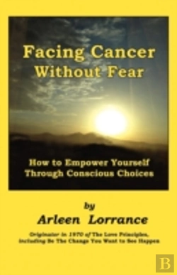 Bertrand.pt - Facing Cancer Without Fear: How To Empower Yourself Through Conscious Choices