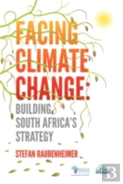 Facing Climate Change. Building South Africa'S Strategy