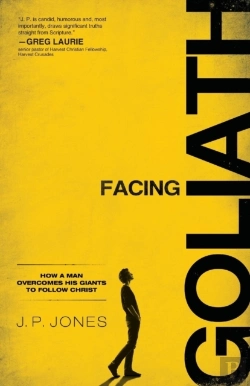 Bertrand.pt - Facing Goliath Â€“ How A Man Overcomes His Giants To Follow Christ
