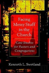 Facing Messy Stuff In The Church