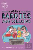Facing Mighty Fears About Baddies And Villains