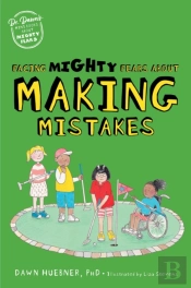 Facing Mighty Fears About Making Mistakes