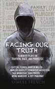 Facing Our Truth: Short Plays On Trayvon, Race, And Privilege