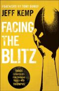 Facing The Blitz Â€“ Three Strategies For Turning Trials Into Triumphs
