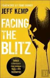 Facing The Blitz Â€“ Three Strategies For Turning Trials Into Triumphs
